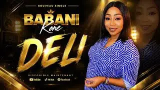 BABANI KONE « DELI » NEW SINGLE 2026