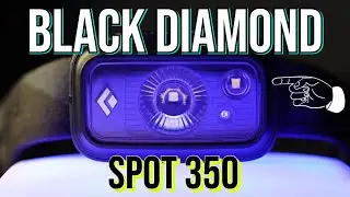 The Black Diamond Spot 350 Headlamp Review, Watch BEFORE you buy. It's Seriously good
