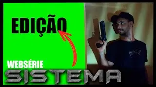 MAKING OF- WEBSÉRIE SISTEMA (série no Youtube )