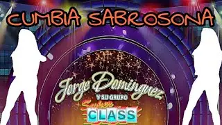 🔴✨️CUMBIA SABROSONA✨️🔴 Jorge Dominguez y su Grupo Super Class