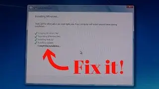 How to fix Windows 7 stuck at Completing installation