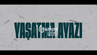 Oğuzhan Uzun - Yaşatma Ayazı (Official Video)