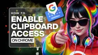 How To Enable Clipboard Access On Google Chrome (2026)