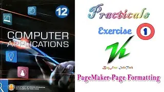 Practical Exercise - 1 | 12th STD Computer Applications Practicals | PageMaker-Page Formatting