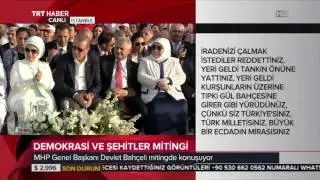 DEVLET BAHÇELİ Yenikapı Demokrasi ve Şehitler Mitingi Konuşması 7 Ağustos 2016