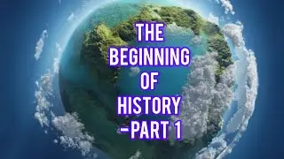 Knowledge No -7 (The Beginning of History)