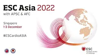 Join ESC Asia 2022 with APSC & AFC in Singapore, from 1 to 3 December - #ESCardioAsia