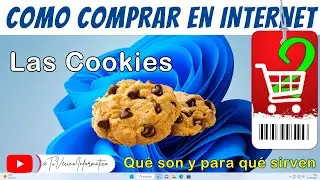 Cómo Comprar 💰 en Internet Parte 2 - COOKIES Qué Son y Para QUE SIRVEN