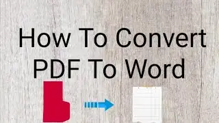 How to Convert PDF to Word Document. 