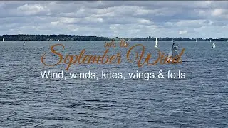 Wind, winds, kites, wings & foils - Into the September wind