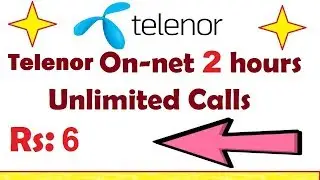 TELENOR On-net 2 hours Unlimited Calls in Rs. 6 Only (2018) 