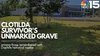 Clotilda survivor's unmarked grave among those remembered with Daphne historical marker- NBC 15 WPMI