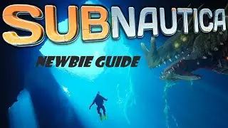 Subnautica Guide for Newbie/ Newbie Guide