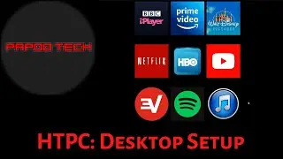 HTPC - Desktop Setup! | 2020