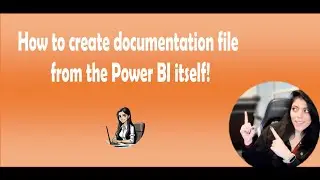 How to create documentation file of the Power BI model from the Power BI itself!