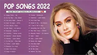 Best Hits 2022 - Pop Songs🌸🌸Ariana Grande, ADELE,Charlie Puth, Ed Sheeran, Maroon 5, TONES AND I