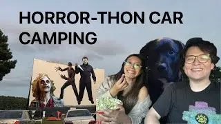 Horror-thon Car Camping!!