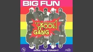 Kool & The Gang - Big Fun (Single Version) [Audio HQ]
