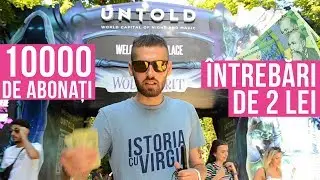 Untold 2018 | Intrebari de 2 Lei | Istoria cu Virgil