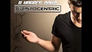Demo album CristoCentriC  ' O ungere noua '