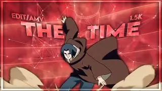 Naruto - The Time [Edit/Amv] 1.5K Special