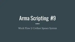 Arma 3 Scripting || Bring an Idea to Life