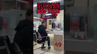 RUSSIAN Red Tape in MOSCOW?! Could you handle it? РОССИЙСКАЯ бюрократия в МОСКВЕ?!