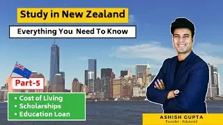 Study in New Zealand Part 5   Cost of Living   Scholarships   Education Loan