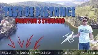 TEST DISTANCE MAXIMALE - DJI Phantom 3 Standard