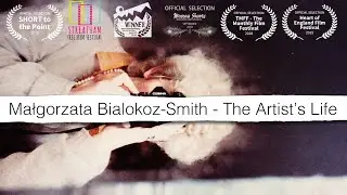 Malgorzata Bialokoz-Smith - The Artist’s Life