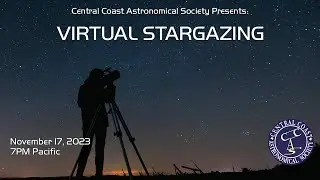 November 2023 Virtual Stargazing with Central Coast Astronomy