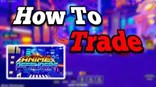 How to Trade in Anime Defenders Roblox - Full Guide