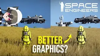 Better Space Engineers Graphics? Side by Side Comparison - Rendering Improved Mod