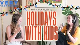 Christmas Best Of | How to make the most of the holiday season with kids