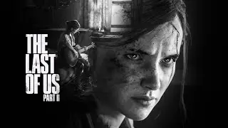 The Last Of Us Part II : Это Разве Финал? 18+ ( For PS 5 ) 2K #thelastofus