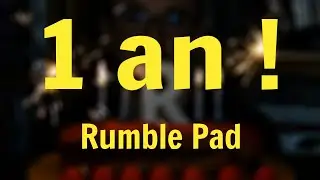 Joyeux anniversaire, Rumble Pad ! 1 an déjà !