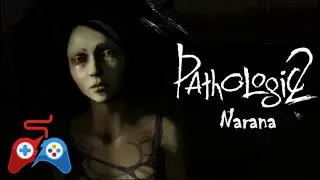 Pathologic 2 - Narana