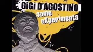 Gigi D'Agostino - Pigia Pigia ( Some Experiments )