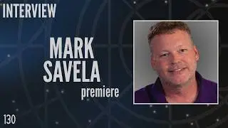 130: Mark Savela, Visual Effects Supervisor, Stargate SG-1, Atlantis and Universe (Interview)