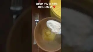 Easiest way to make cookie dough