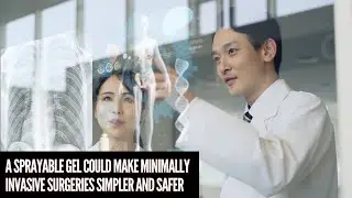 A sprayable gel could make minimally invasive surgeries simpler and safer