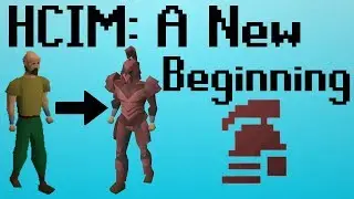 [OSRS] HCIM 1: A New Beginning (267/2277)