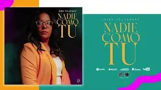 Nadie Como Tu - Loidy Velazquez [Oficial]