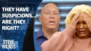 They Have Suspicions... Are They Correct? | The Steve Wilkos Show