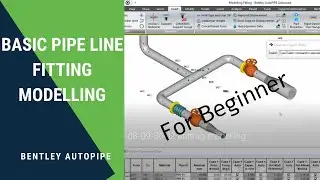 Tutorial Bentley AutoPIPE - Basic Pipe Line Fitting Modelling