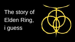 The entire story of Elden Ring,i guess (DLC Update)