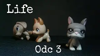 Lps: Life Episode #3