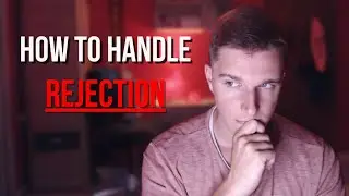 5 Tips On How To Deal With Rejection In Life