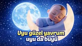 Uyu Güzel Yavrum Uyu da Büyü - Yepyeni Özgün Ninni | Ninniyle Uykuya