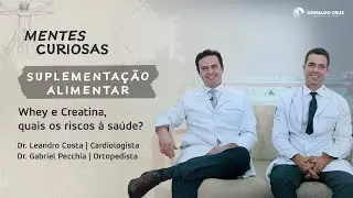 Suplementação Alimentar: Whey e Creatina, quais os riscos à saúde? l Mentes Curiosas